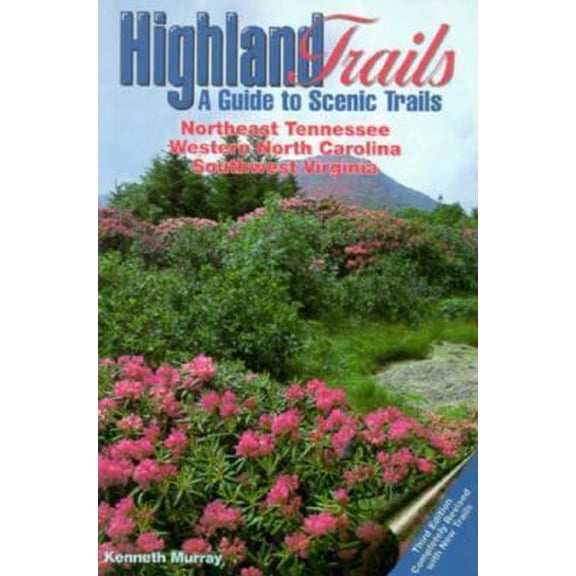 Pre-Owned Highland Trails: A Guide to Scenic Trails : Northeast Tennessee Western North Carolina Southwest Virginia (Paperback) 1570720495 9781570720499