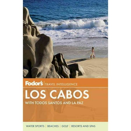 Fodor's Los Cabos: With Todos Santos and La Paz