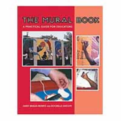 Pre-Owned The Mural Book: A Practical Guide for Educators (Paperback) 1562902415 9781562902414