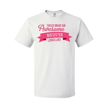 Inktastic This is What an Awesome Big Sister Looks Like T-Shirt