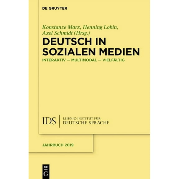 Jahrbuch Des Instituts Für Deutsche Spra Deutsch in Sozialen Medien: Interaktiv - Multimodal - Vielfältig, Book 2019, (Hardcover)