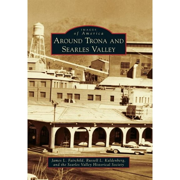 Images of America: Around Trona and Searles Valley (Paperback)