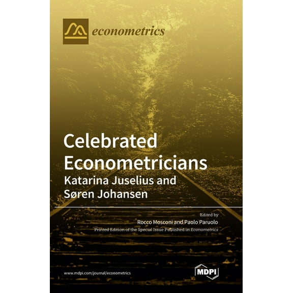 Celebrated Econometricians: Katarina Juselius and Søren Johansen, (Hardcover)