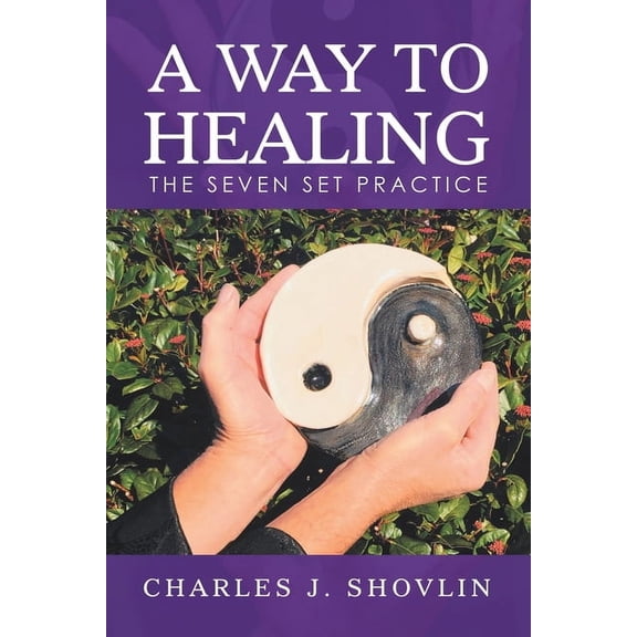 A Way to Healing: The Seven Set Practice, (Paperback)
