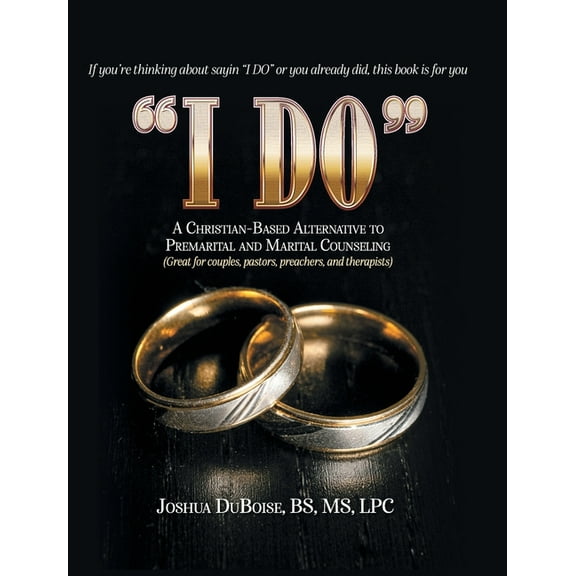 I Do: If You're Thinking About Saying "I Do" or You Already Did, This Book is For You, (Hardcover)
