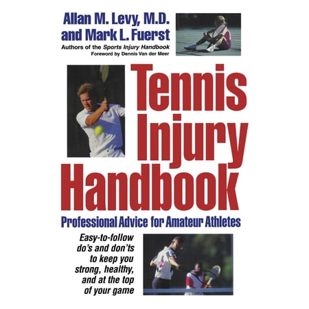 Pre-Owned Tennis Injury Handbook: Professional Advice for Amateur Athletes