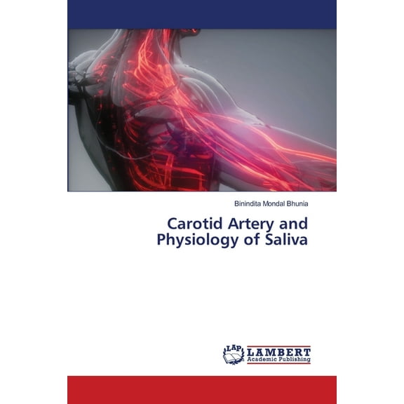 Carotid Artery and Physiology of Saliva, (Paperback)
