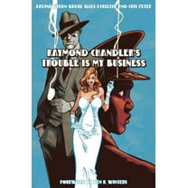 Pantheon Graphic Library Raymond Chandler's Trouble Is My Business, (Hardcover)