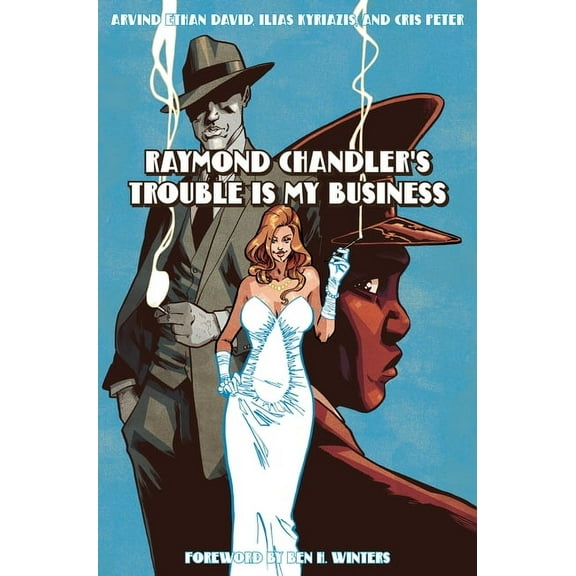 Pantheon Graphic Library Raymond Chandler's Trouble Is My Business, (Hardcover)