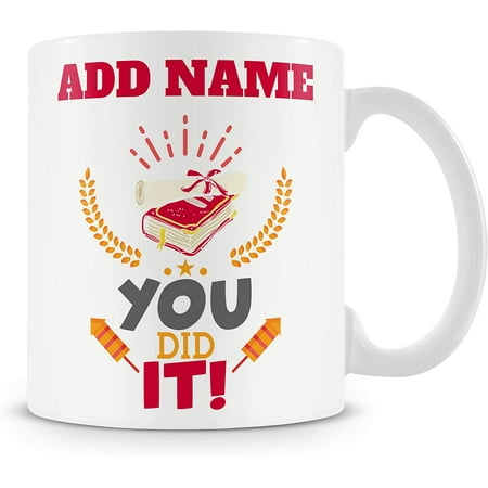 

Novelty Graduation Gift - You Did It! - Personalised Mug