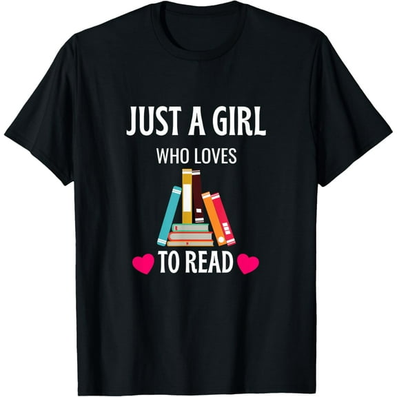 Just A Girl Who Loves To Read Shirt Cute Bookworm Gift Funny Creative Graphic T-Shirt