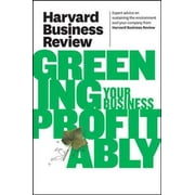 Harvard Business Review on Greening Your Business Profitably (Harvard Business Review Paperback Series)