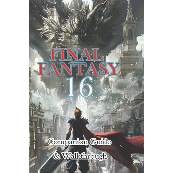 Final fantasy 16 Companion Guide & Walkthrough, (Paperback)