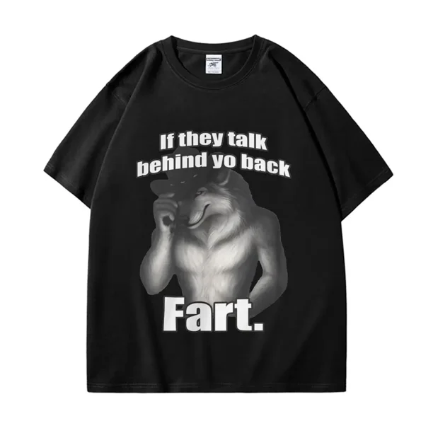 Si hablan a tus espaldas, pedorro sentado, lobo, literalmente yo, divertidas camisetas emo, camisetas unisex de moda vintage, ropa de calle.