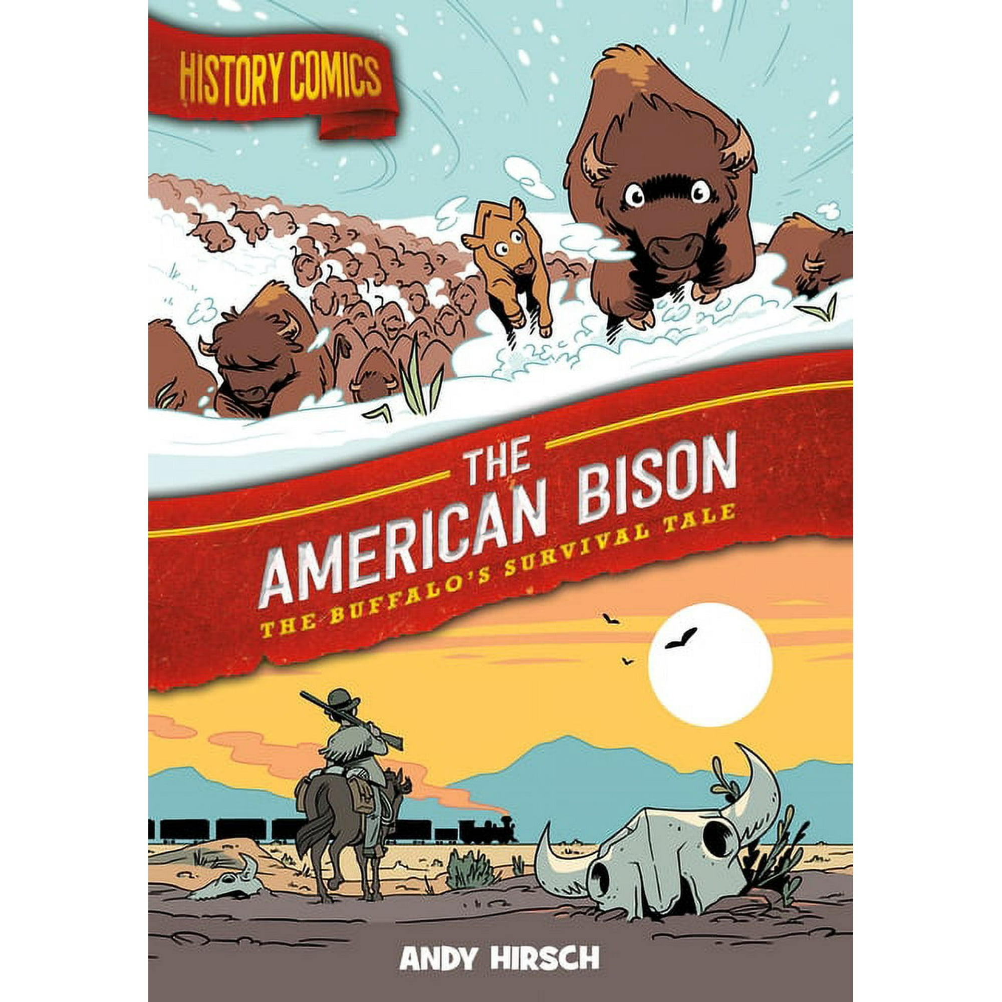 History Comics History Comics: The American Bison: The Buffalo's Survival Tale, (Paperback)