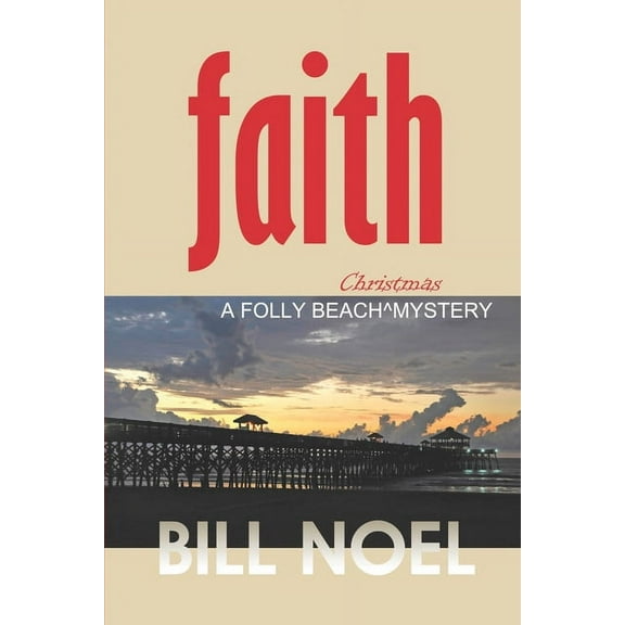 Folly Beach Mystery Faith: A Folly Beach Christmas Mystery, Book 18, (Paperback)
