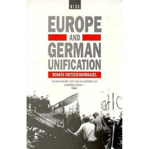 Pre-Owned Europe and German Unification (Paperback) by R Fritsch-Bournazel