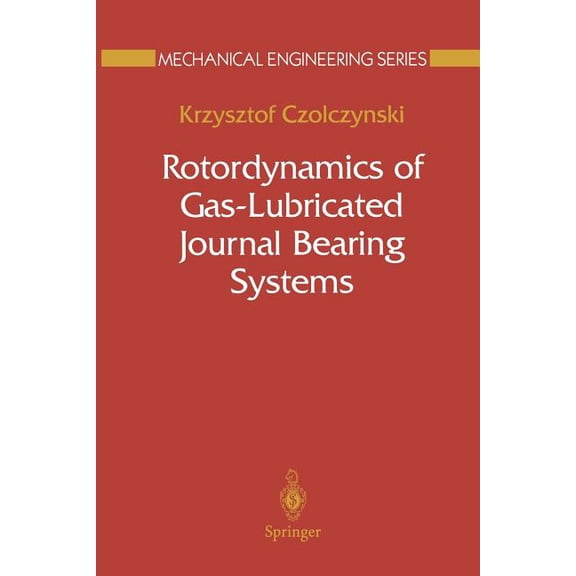 Mechanical Engineering Rotordynamics of Gas-Lubricated Journal Bearing Systems, (Paperback)