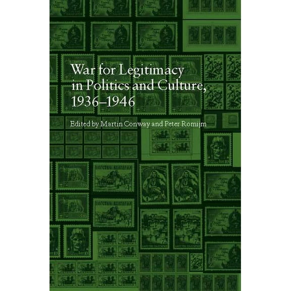 Occupation in Europe The War for Legitimacy in Politics and Culture, 1938-1948, (Paperback)