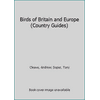Birds of Britain and Europe (Country Guides) (Paperback - Used) 1851527699 9781851527694
