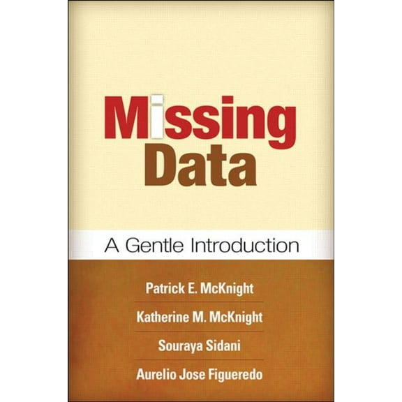 Methodology in the Social Sciences Series: Missing Data : A Gentle Introduction (Paperback)