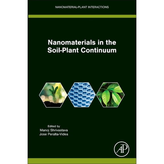 Nanomaterial-Plant Interactions Nanomaterials in the Soil-Plant Continuum, (Paperback)