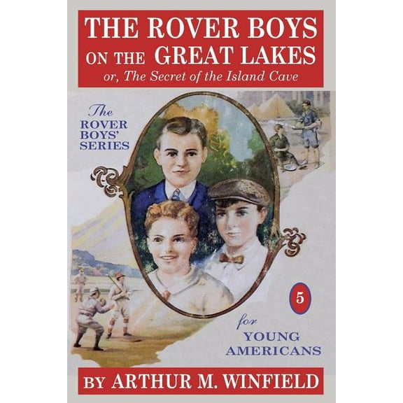 The Rover Boys on the Great Lakes: or, The Secret of the Island Cave, (Paperback)