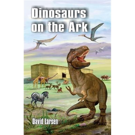 Pre-Owned Dinosaurs on the Ark (Paperback)