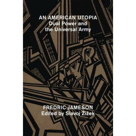 An American Utopia: Dual Power and the Universal Army [Paperback - Used]