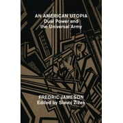 An American Utopia: Dual Power and the Universal Army [Paperback - Used]