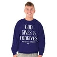 thumbnail image 5 of God Gives Forgives Religious Sweatshirt for Men or Women Brisco Brands S, 5 of 6