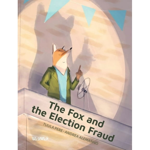 Francis the Fox The Fox and the Election Fraud, Book 5, (Hardcover)