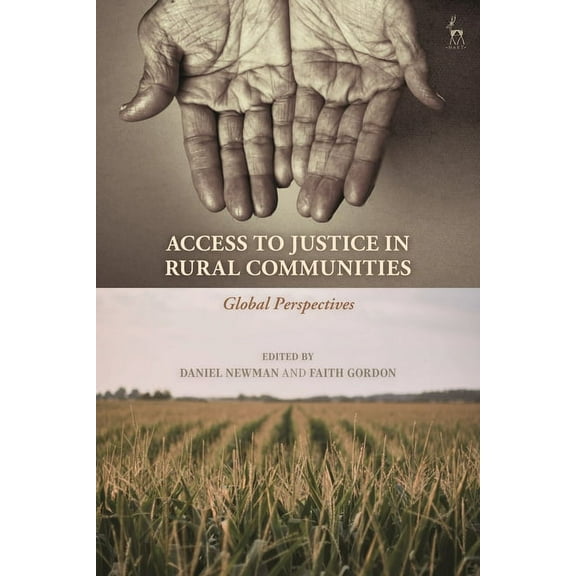 Access to Justice in Rural Communities: Global Perspectives, (Paperback)