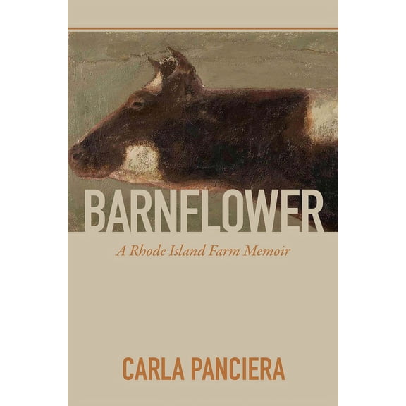 Barnflower: A Rhode Island Farm Memoir, (Paperback)