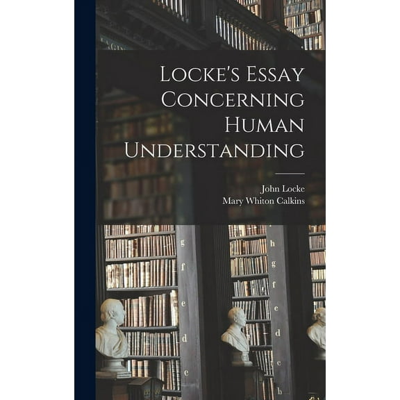 Locke's Essay Concerning Human Understanding (Hardcover)