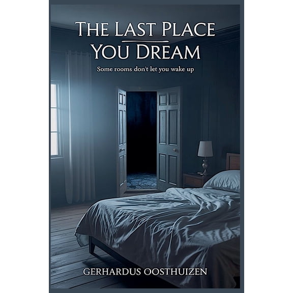 The Last Place You Dream, (Paperback)