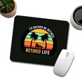 thumbnail image 3 of I'd Rather Be Retired Retirement Mouse Pad Low Profile Gaming Mat, 3 of 7