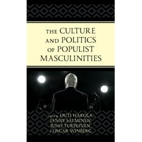 The Culture and Politics of Populist Masculinities, (Paperback)