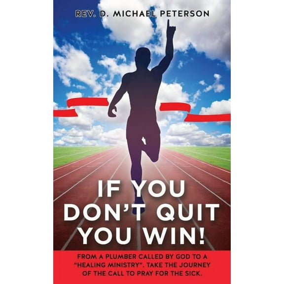 If You Don't Quit You Win!, (Paperback)
