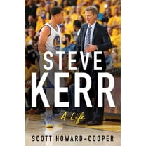 Pre-Owned Steve Kerr: A Life (Hardcover) 0063001276 9780063001275