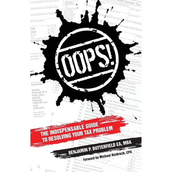 Oops!: The Indispensable Guide to Resolving Your Tax Problem, (Paperback)