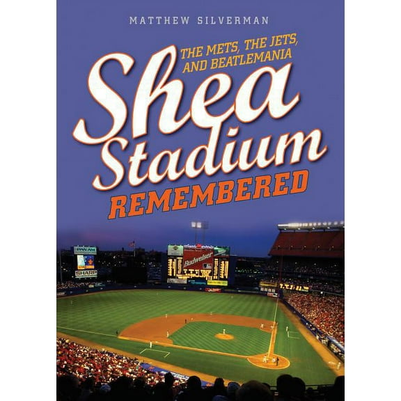 Shea Stadium Remembered : The Mets, the Jets, and Beatlemania (Board book)