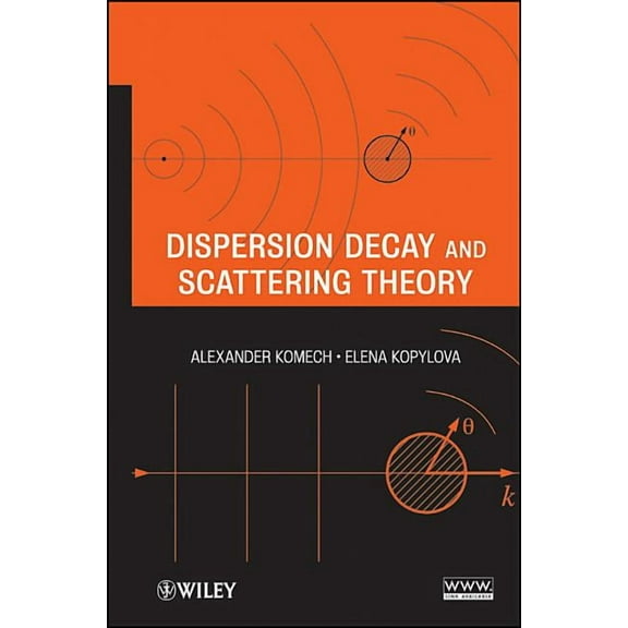 Dispersion Decay and Scattering Theory, (Hardcover)