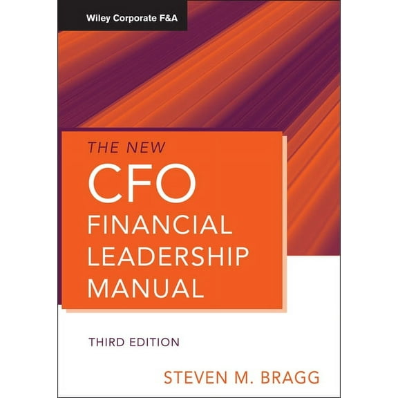 Wiley Corporate F&a The New CFO Financial Leadership Manual, Book 556, (Hardcover)