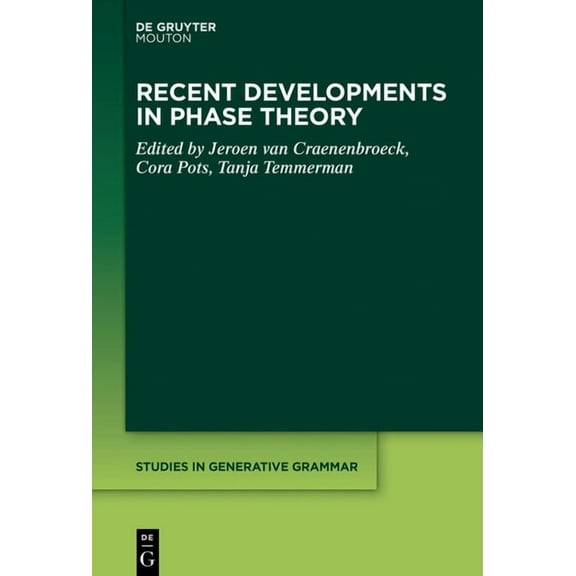 Studies in Generative Grammar [Sgg] Recent Developments in Phase Theory, Book 139, (Hardcover)