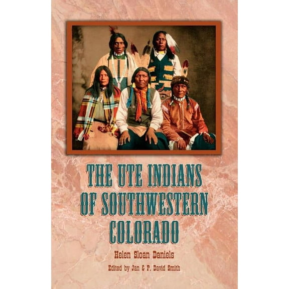 The Ute Indians of Southwestern Colorado, (Paperback)