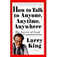 thumbnail image 1 of Pre-Owned How to Talk to Anyone, Anytime, Anywhere: The Secrets of Good Conversation: The Secrets of Good Communication Paperback, 1 of 1