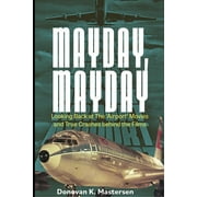 Mayday!, Mayday!: Looking back at the 'Airport' Movies and True Crashes behind the Films