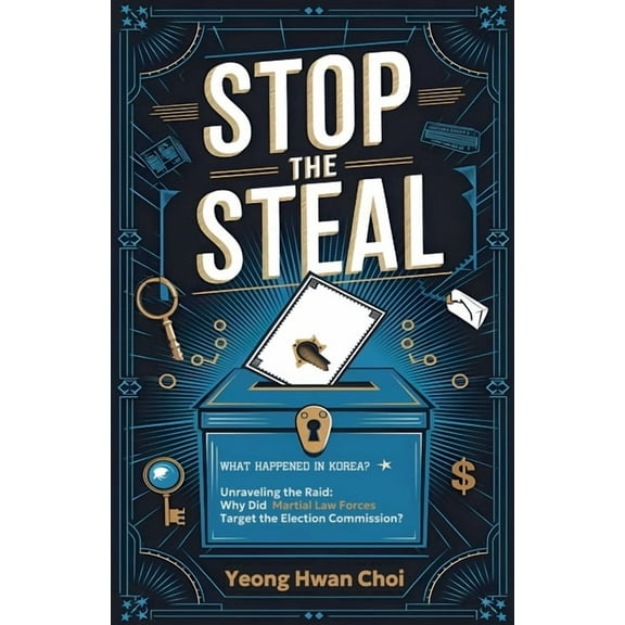 Stop the Steal: Martial Law in South Korea, (Paperback)