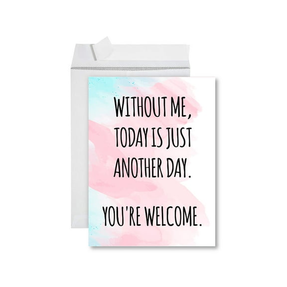 Koyal Wholesale Funny Mother's Day Jumbo Card With Envelope, Today Is Just Another Day, Set of 1